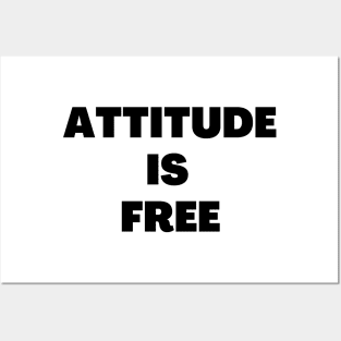 Attitude is free Posters and Art